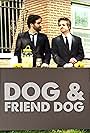 Brian Huther and Ben Auxier in Dog & Friend Dog (2015)