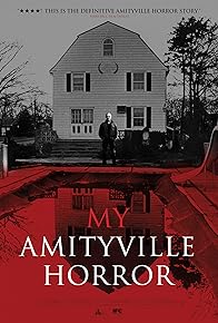 Primary photo for My Amityville Horror