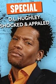 DL Hughley: Shocked and Appalled (2005)