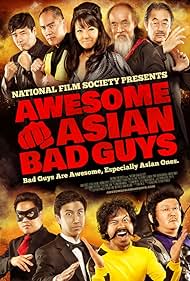 Tamlyn Tomita, Dante Basco, George Cheung, Al Leong, Yuji Okumoto, Aaron Takahashi, Randall Park, and Ed Ackerman in Awesome Asian Bad Guys (2014)