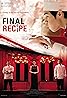 Final Recipe (2013) Poster