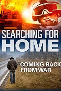 Primary photo for Searching for Home: Coming Back from War