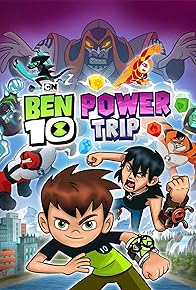 Primary photo for Ben 10: Power Trip