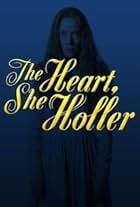 The Heart, She Holler (2011)