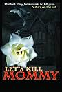 Lets Kill Mommy (2016)