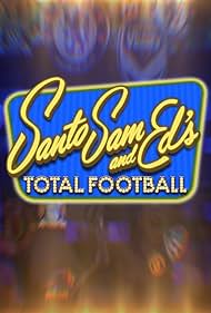 Santo, Sam and Ed's Total Football (2013)