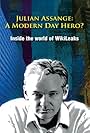 Julian Assange: A Modern Day Hero? Inside the World of Wikileaks (2011)