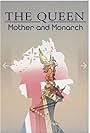 The Queen: Mother and Monarch (2022)