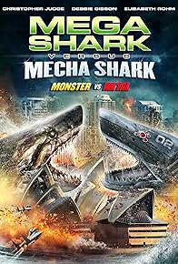 Primary photo for Mega Shark vs. Mecha Shark