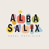 Alba Salix, Royal Physician (2014)