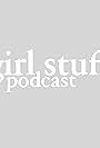 Girl Stuff Podcast (2020)