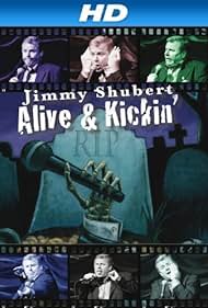 Jimmy Shubert: Alive N' Kickin' (2007)