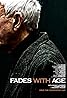 Fades with Age (2008) Poster