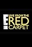 E! Live from the Red Carpet (TV Series 1995– ) Poster