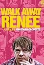 Walk Away Renee (2011)