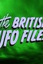 The British UFO Files (2004)