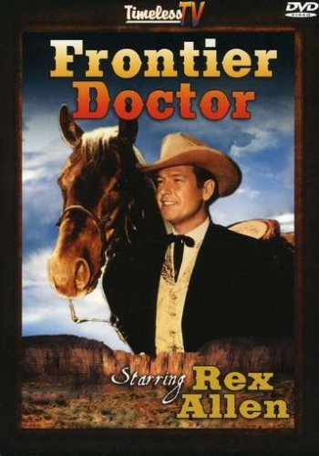 Rex Allen in Frontier Doctor (1956)