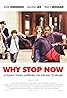 Why Stop Now? (2012) Poster