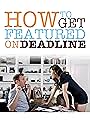 How to Get Featured on Deadline (2014)