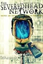 The Severed Head Network