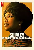 Shirley: in corsa per la Casa Bianca