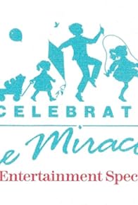 Primary photo for Celebrate the Miracles