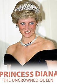 Primary photo for Princess Diana: The Uncrowned Queen