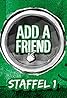 Add a Friend (TV Series 2012– ) Poster