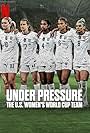 Under Pressure: The U.S. Women's World Cup Team (2023)