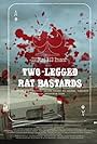 Two-Legged Rat Bastards (2011)