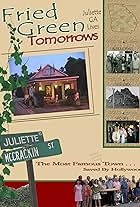 Fried Green Tomorrows: Juliette, GA Lives