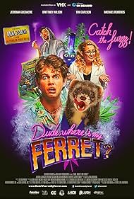 Official Movie Poster for 'Dude, Where's My Ferret?'.