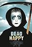 Dead Happy (2010) Poster