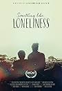 Something Like Loneliness (2019)