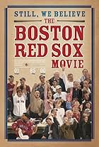 Still We Believe: The Boston Red Sox Movie