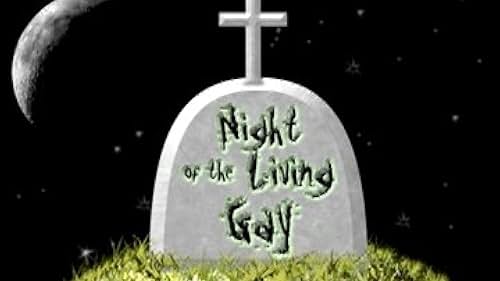 Night Of the Living Gay