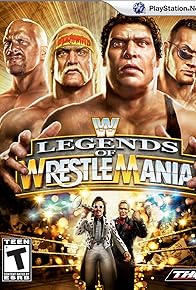 Primary photo for WWE Legends of WrestleMania