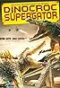 Dinocroc vs. Supergator (TV Movie 2010) Poster