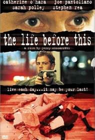 The Life Before This (1999)