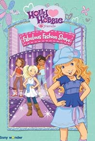 Primary photo for Holly Hobbie and Friends: Fabulous Fashion Show