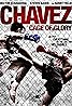 Chavez Cage of Glory (2013) Poster