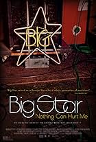 Big Star: Nothing Can Hurt Me (2012)