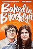 Baked in Brooklyn (2016) Poster