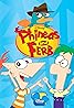 Phineas and Ferb (TV Series 2007–2024) Poster