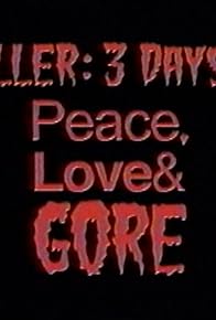 Primary photo for Chiller: 3 Days of Peace, Love and GORE