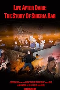 Primary photo for Life After Dark: The Story of Siberia Bar