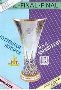 Primary photo for 1984 UEFA Cup Final: Tottenham Hotspur Vs Anderlecht