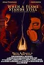 When a Flame Stands Still (2017)