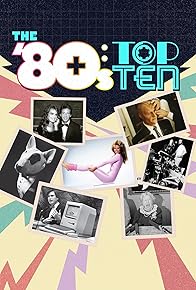 Primary photo for The '80s: Top Ten