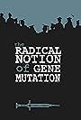 The Radical Notion of Gene Mutation (2014)